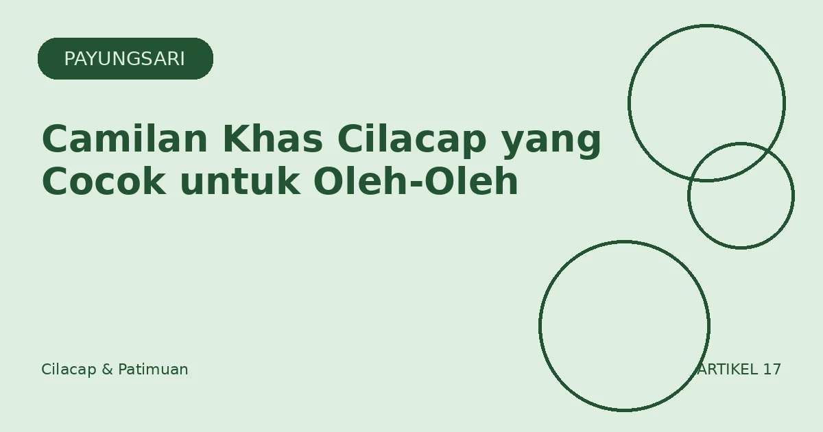Camilan Khas Cilacap yang Cocok untuk Oleh-Oleh